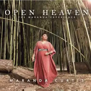 Maranda Curtis - Open Heaven (Reprise – Live)